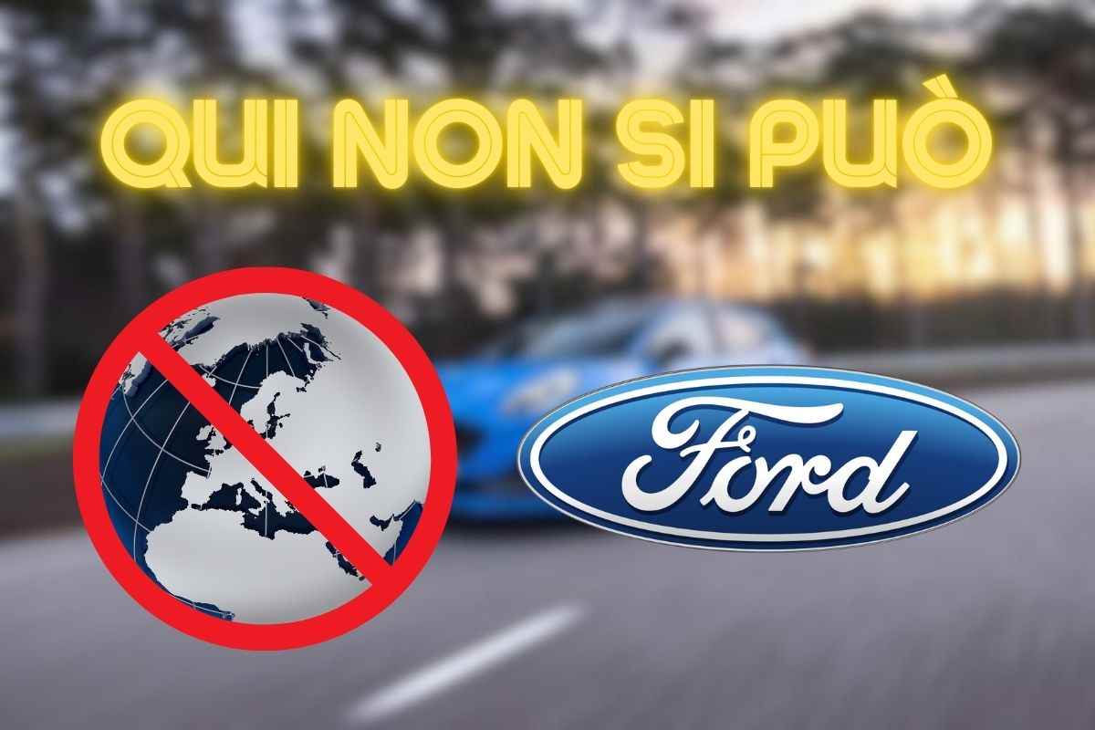 Sai che Ford non può entrare in questi paesi? I motivi sono assurdi