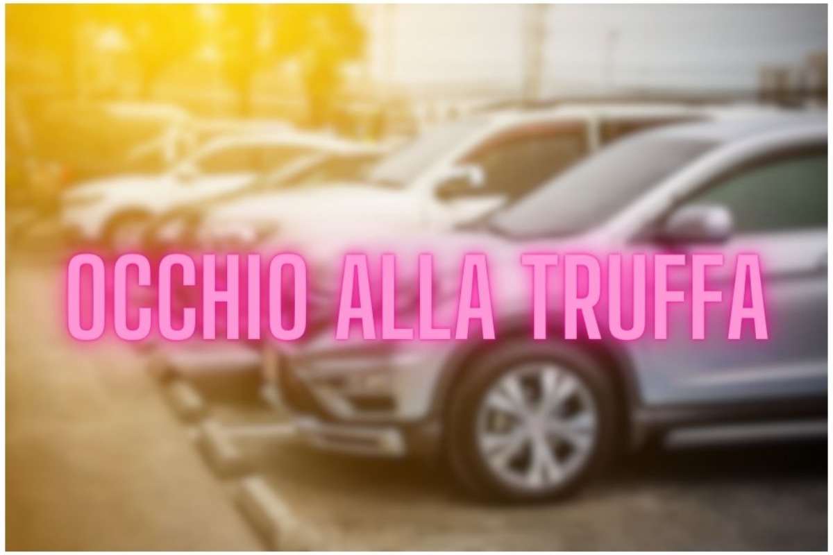 Auto usate truffa acquisto clienti